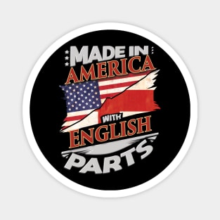 Made In America With English Parts - Gift for English From England Magnet